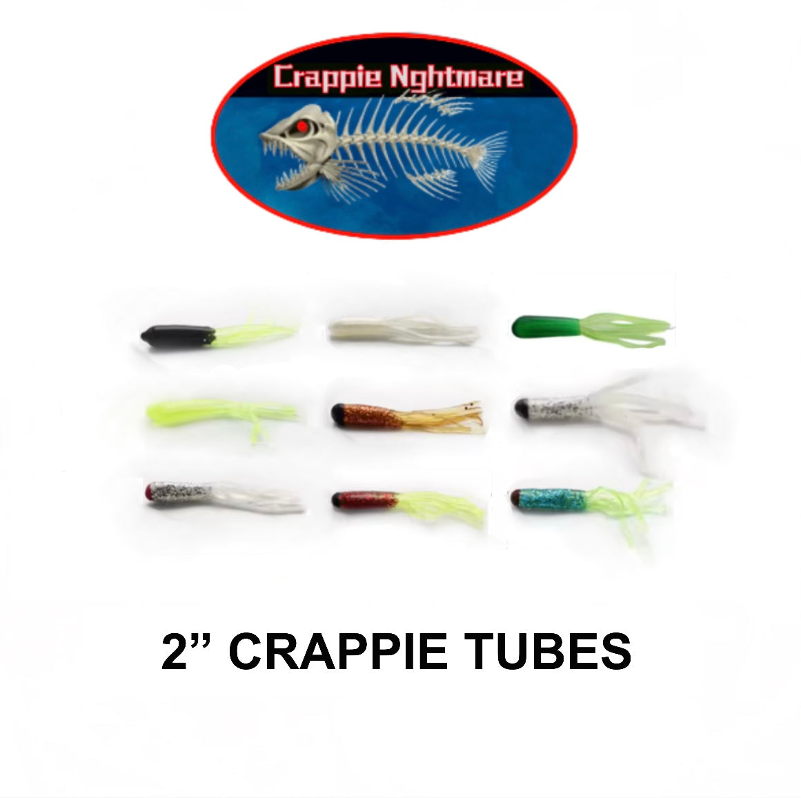 C.N 2” CRAPPIE TUBES